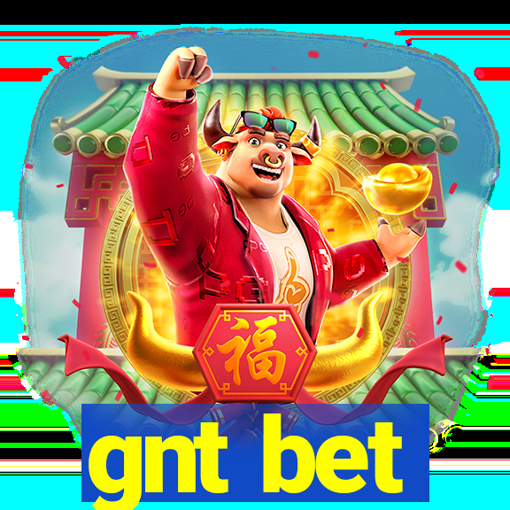 gnt bet